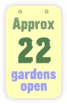  approx 22 gardens open 